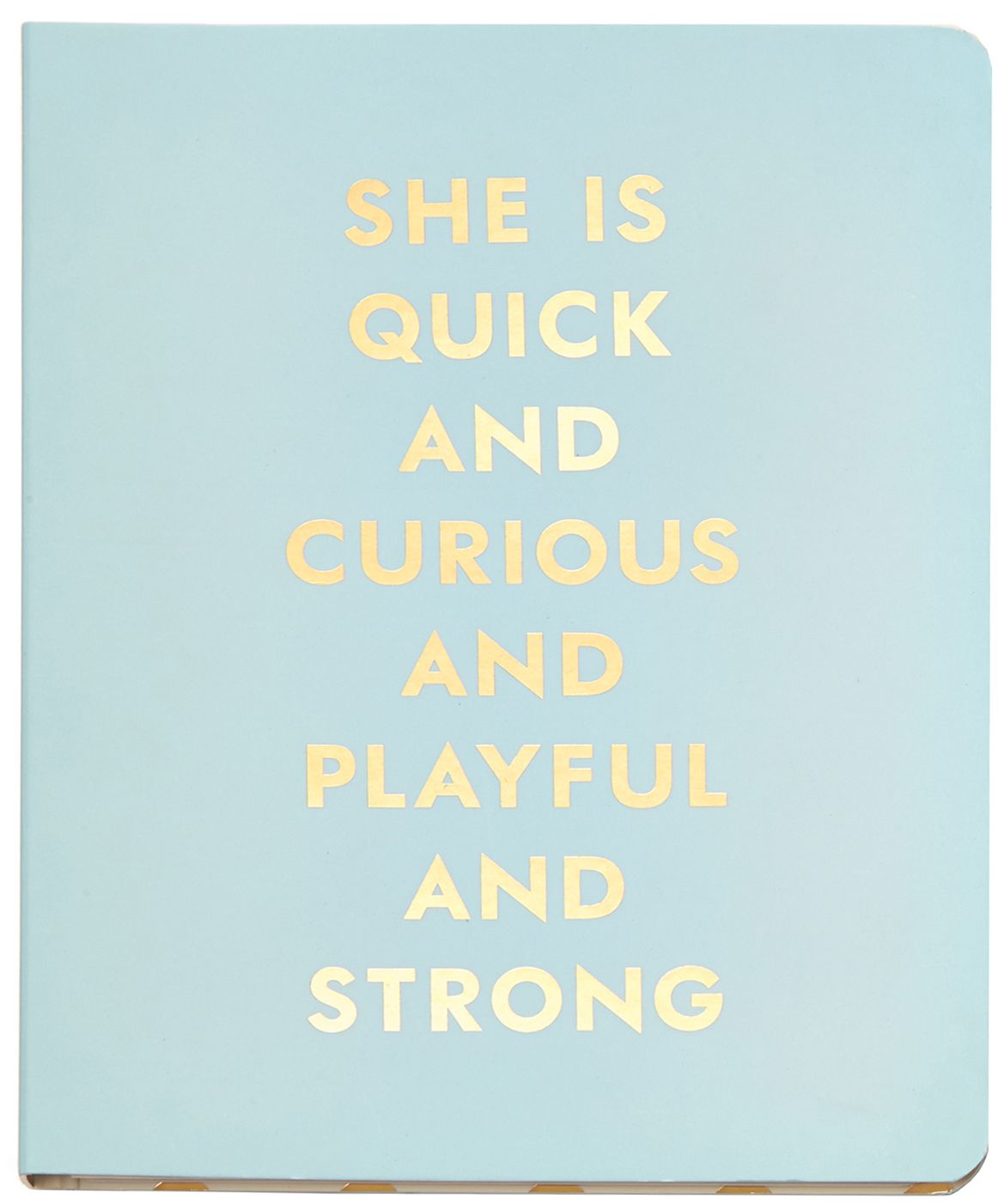 Quick Curious Playful Strong