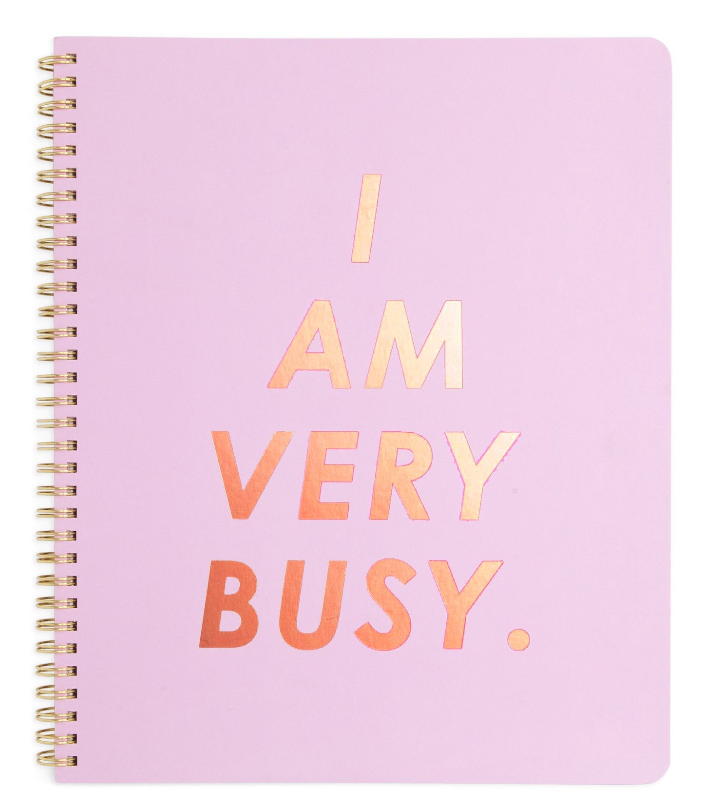 "I Am Very Busy" Carnation Large Spiral Notebook