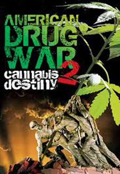 American Drug War 2: Cannabis Destiny