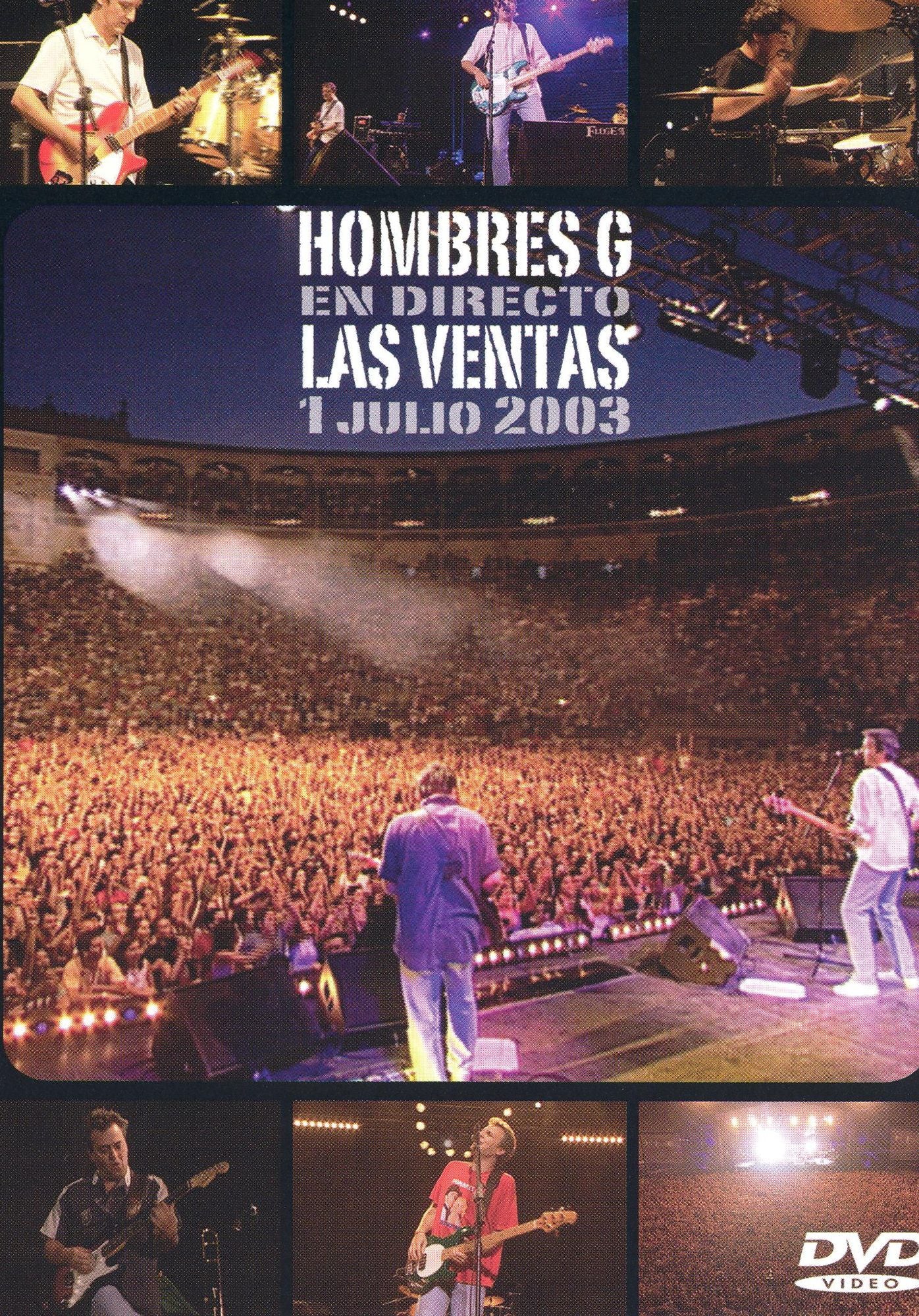 Hombres G: En Directo Las Ventas 1 de Julio 2003