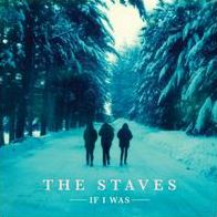 If I Was (Staves)