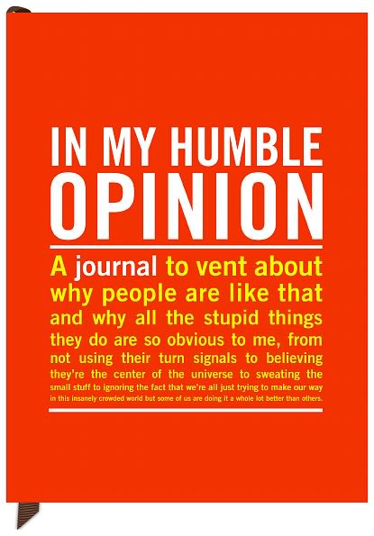 In My Humble Opinion Journal 7 x 9.5