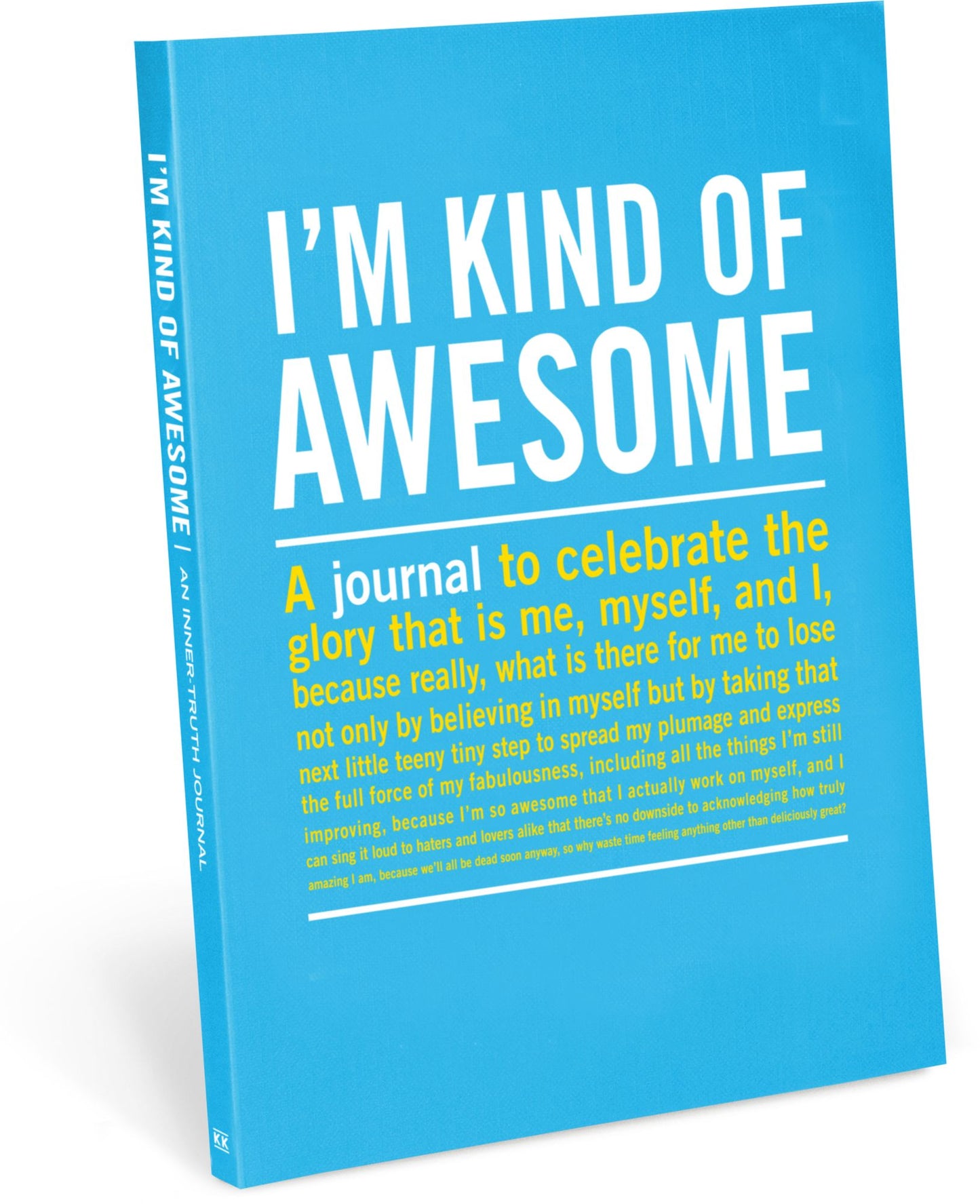 I'm Kind of Awesome: An Inner-Truth Journal 7" x 9.5"