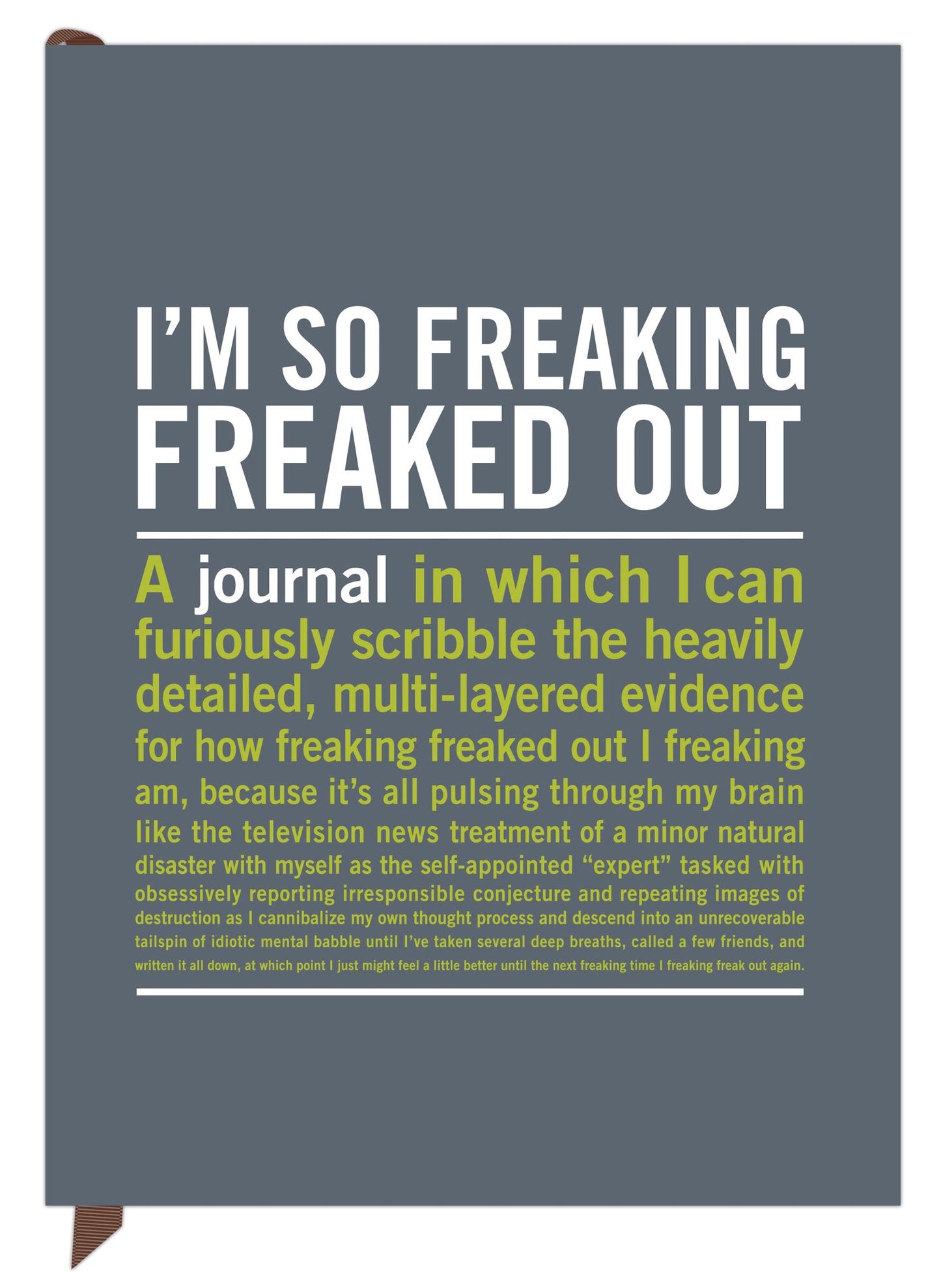 I'm So Freaking Freaked Out Inner-Truth Journal 7" x 9.5"