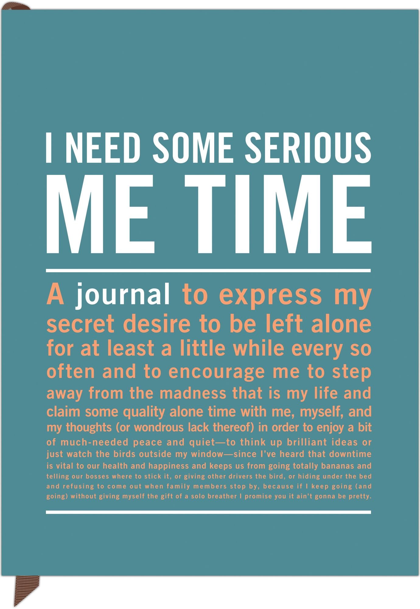 I Need Some Me Time Inner-Truth Journal 7'' x 9.5''