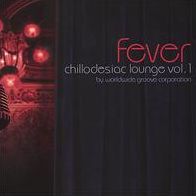 Fever: Chillodesiac Lounge, Vol. 1