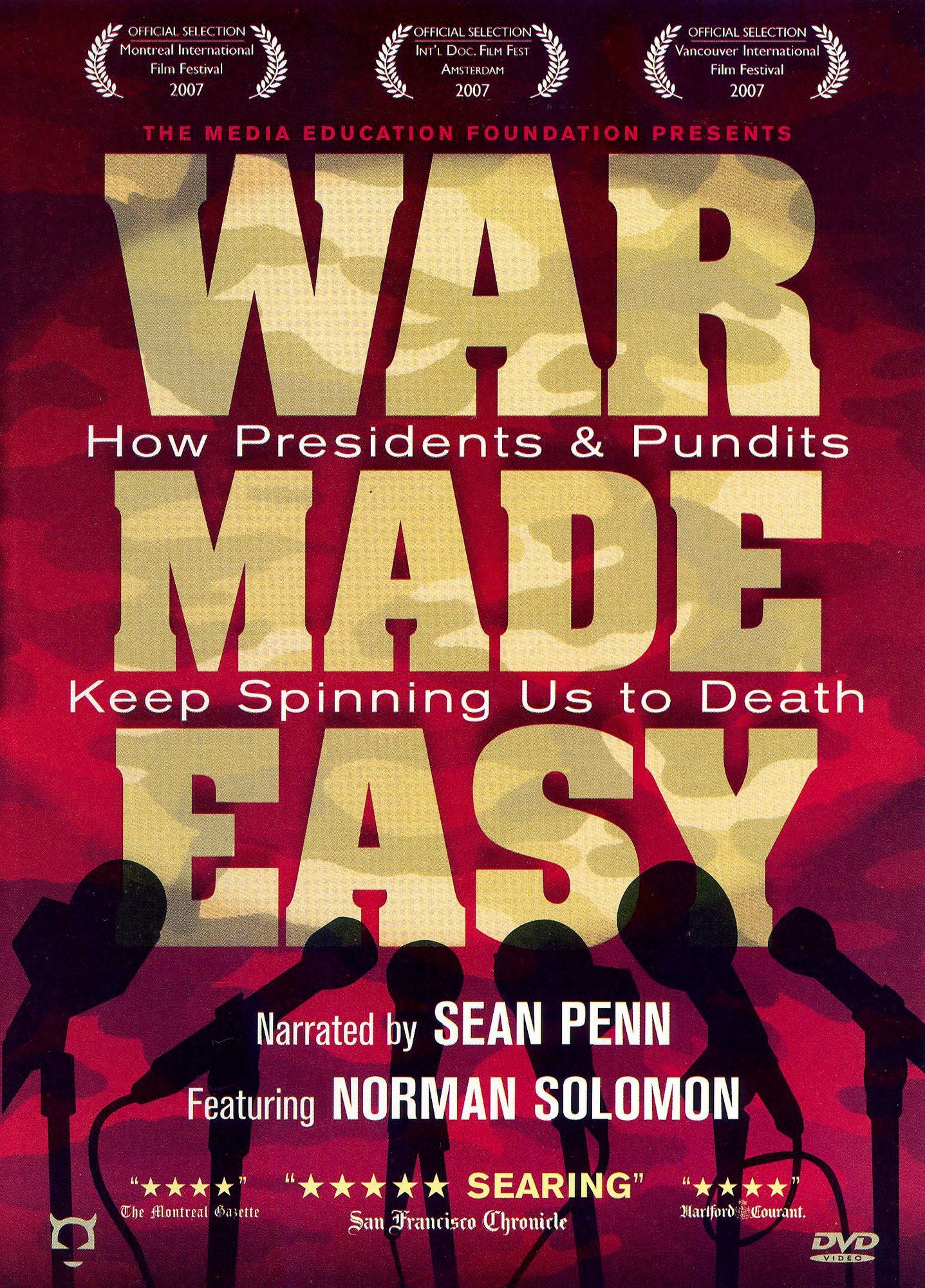 War Made Easy: How Presidents and Pundits Keep Spinning Us to Death