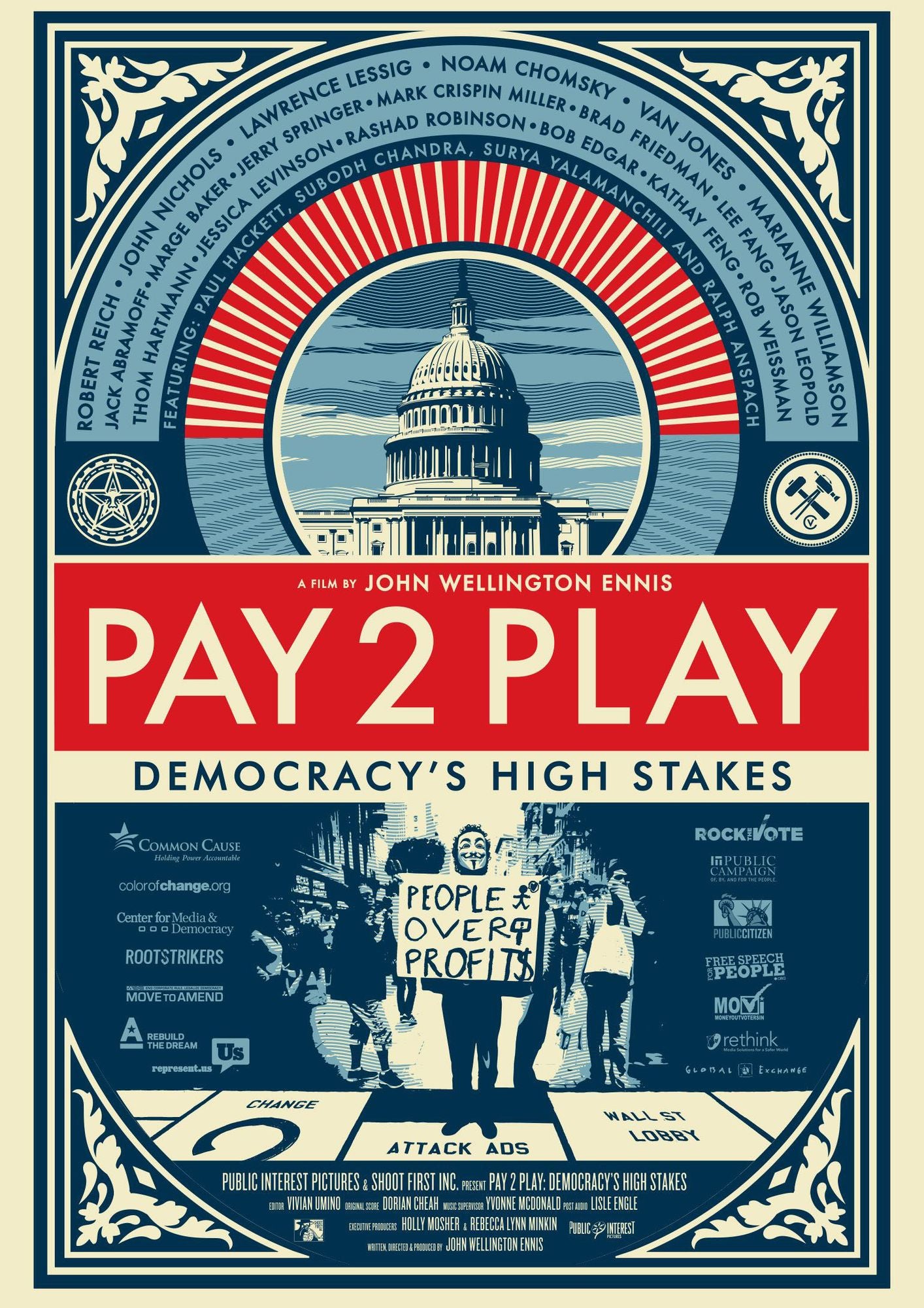 PAY TO PLAY: DEMOCRACY'S HIGH S