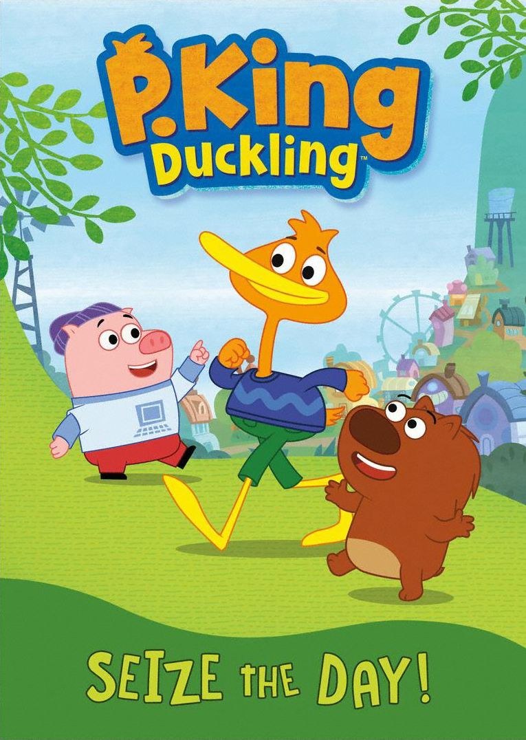 P. King Duckling: Seize the Day
