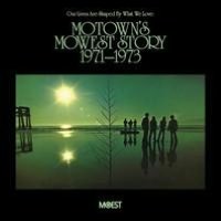 Our Lives Are Shaped By What We Love: Motown's Mowest Story 1971-1973