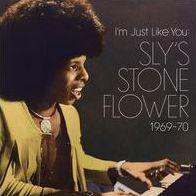 I'm Just Like You: Sly's Stone Flower 1969-70 [Lp]