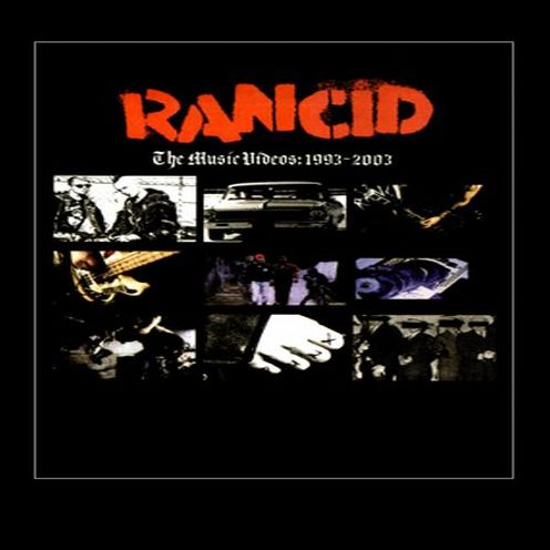 Rancid: The Music Videos 1993-2003