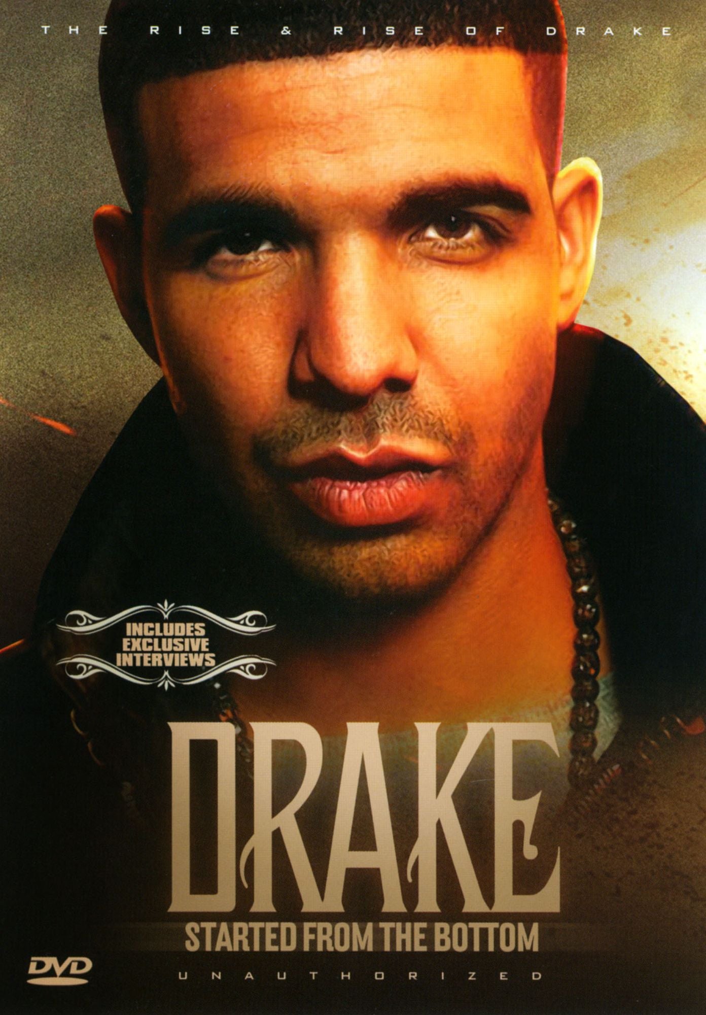Drake: Started from the Bottom - Unauthorized