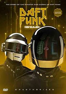 Daft Punk: Revealed - Unauthorized