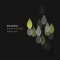 Everything Breaks (Severin)