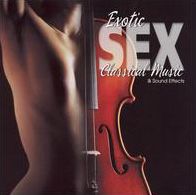 Sound Effects: Exotic Sex Classical