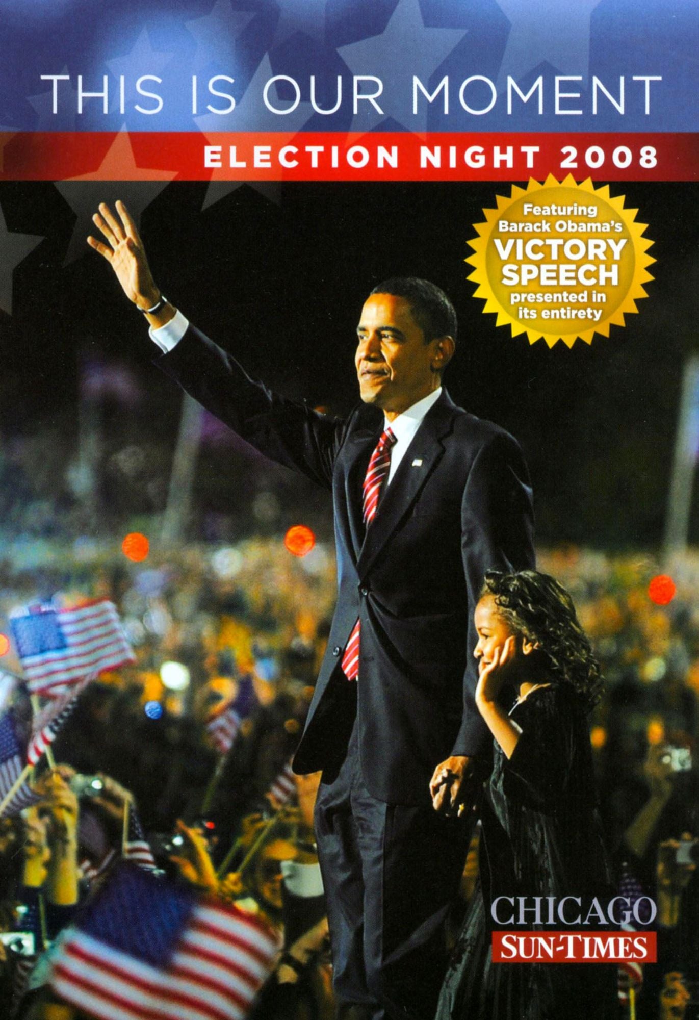 This is Our Moment: Election Night 2008