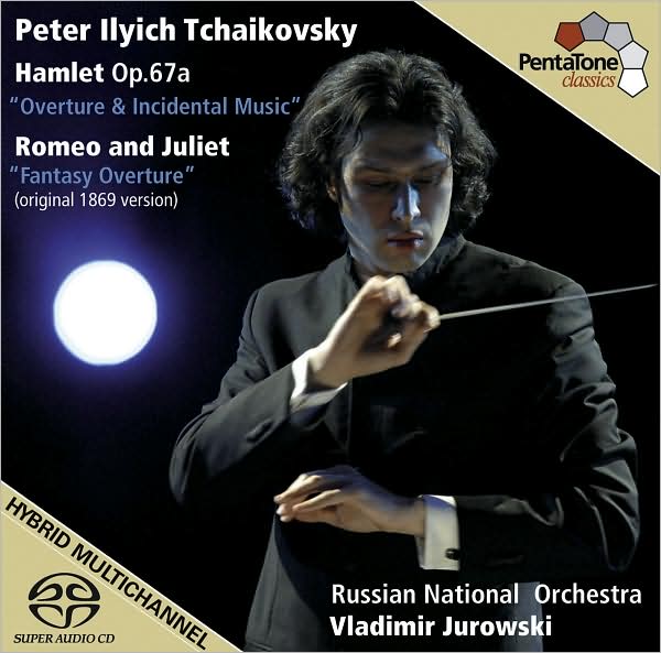 Tchaikovsky: Hamlet Op. 67a; Romeo and Juliet