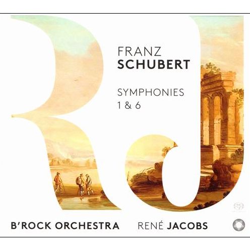 Symphonies 1 & 6 (Schubert / B'rock Orchestra)