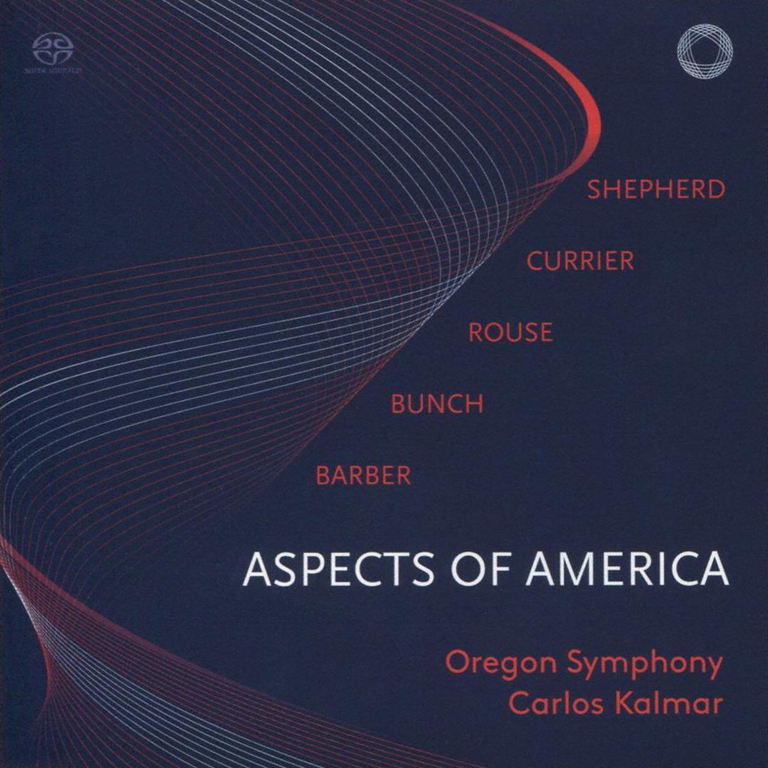Aspects Of America (Barber / Oregon Symphony / Kalmar)
