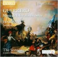 Guerrero: Missa De La Batalla Escoutez / Janequin: La Guerre