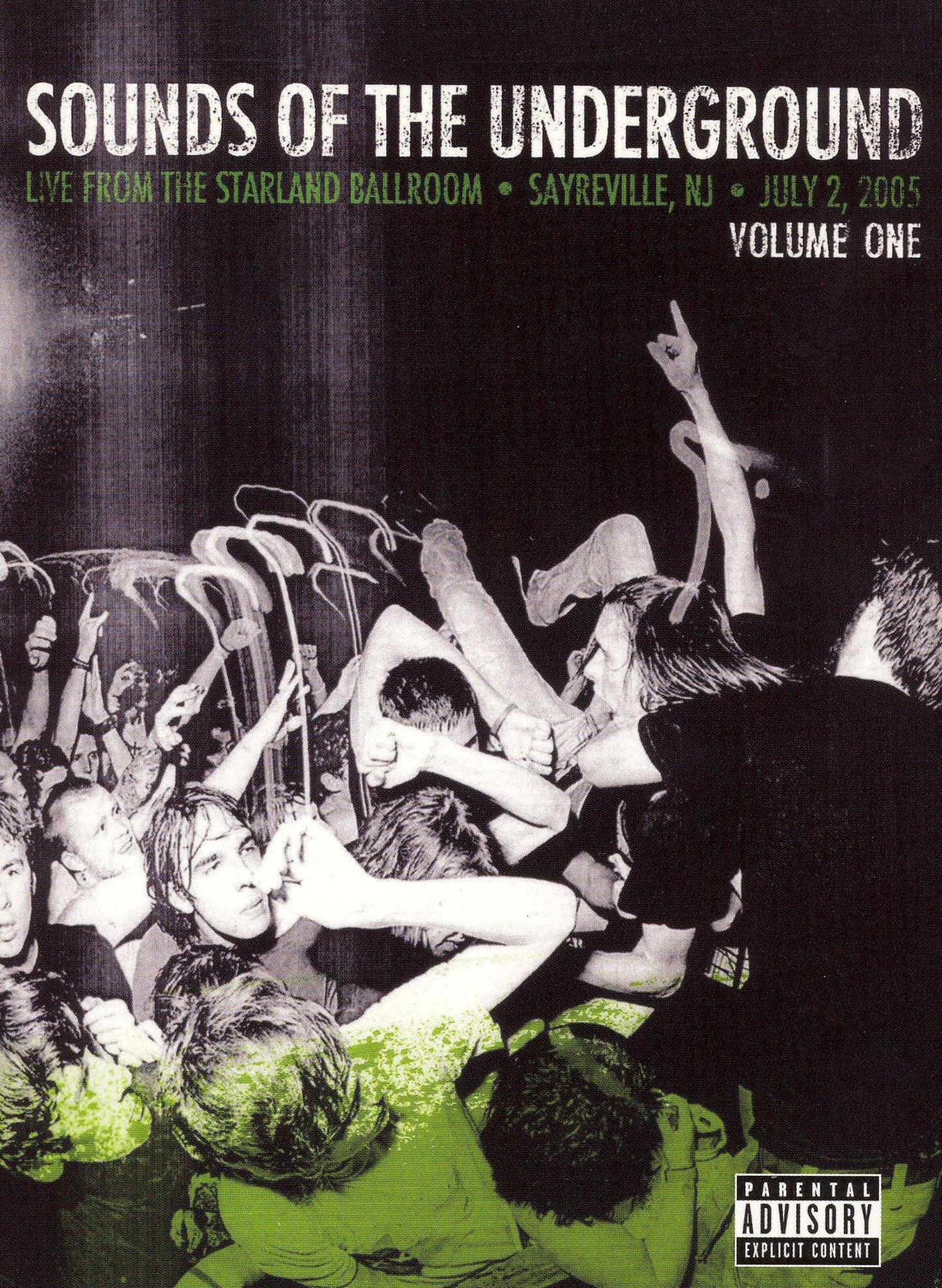 Sounds of the Underground, Vol. 1: Live From the Starland Ballroom, Sayreville, NJ, July 2, 2005
