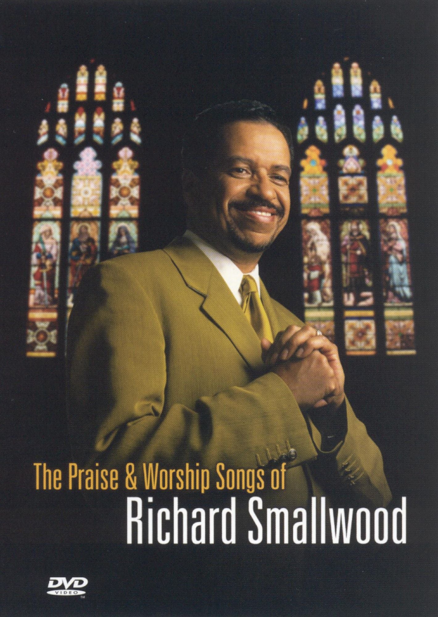 Richard Smallwood with Vision: The Praise & Worship Songs of Richard Smallwood With Vision