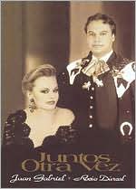 Juntos Otra Vez: Juan Gabriel - Rocio Durcal