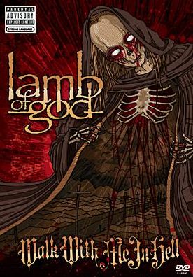 Lamb of God: Walk With Me in Hell [2 Discs]