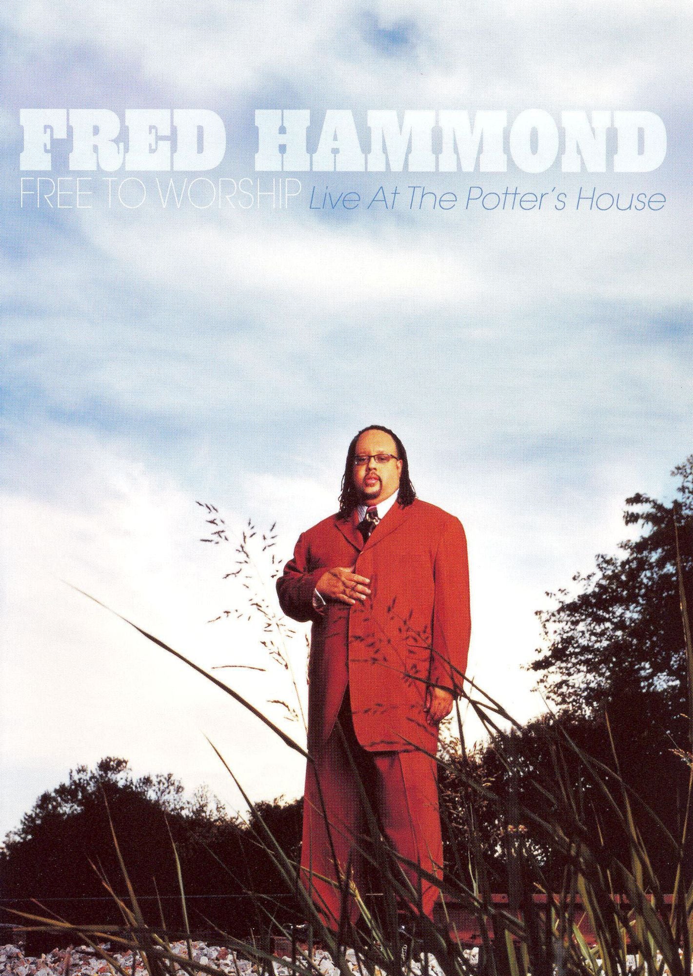 Fred Hammond: Free to Worship - Live at the Potter's House