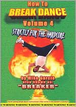 How to Break Dance, Vol. 4