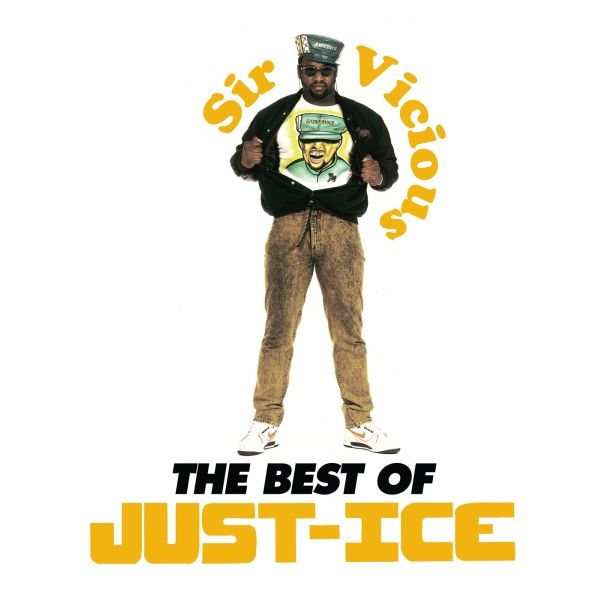 Sir Vicious: The Best Of Just Ice