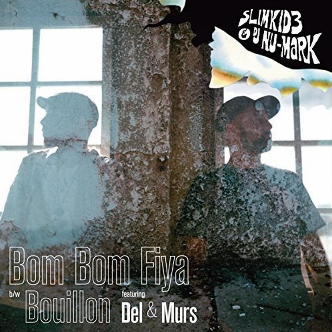 Bom Bom Fiya/boullion (Slimkid3 & Dj Nu-mark)