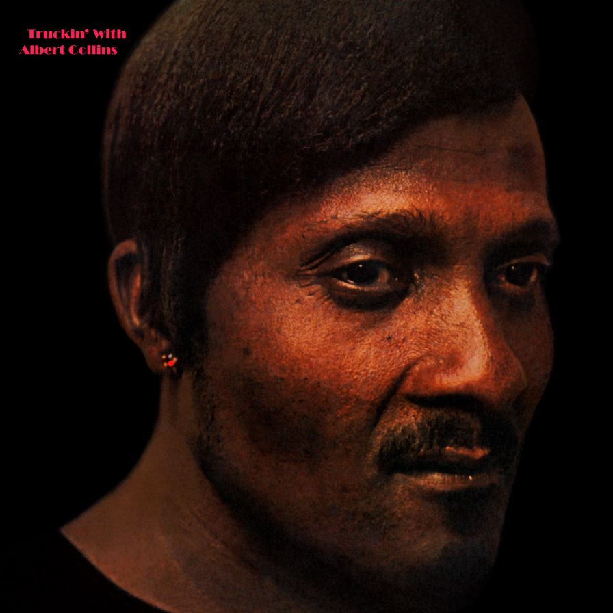 Truckin' With Albert Collins [180 Gram]