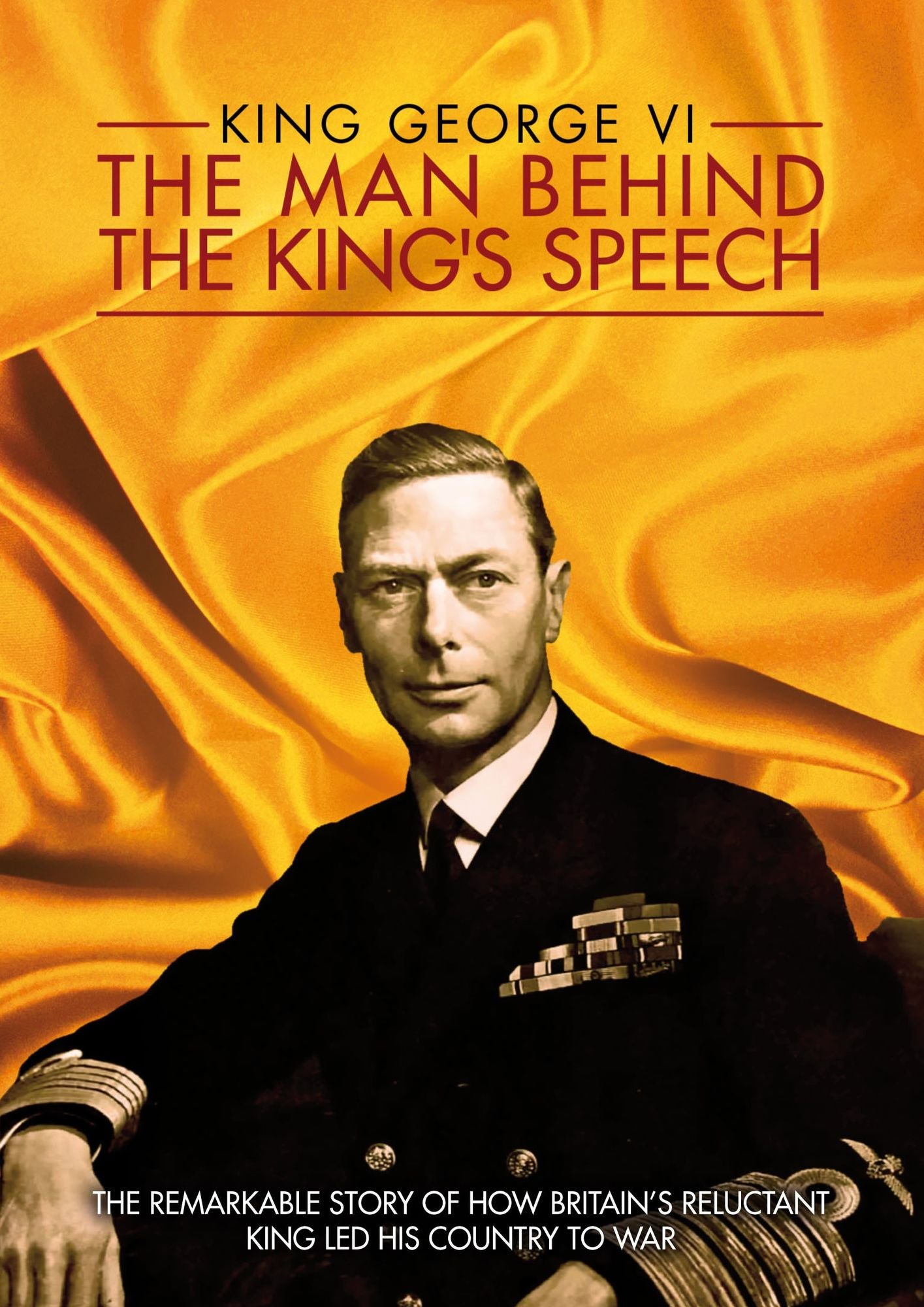 King George VI: The Man Behind The King's Speech