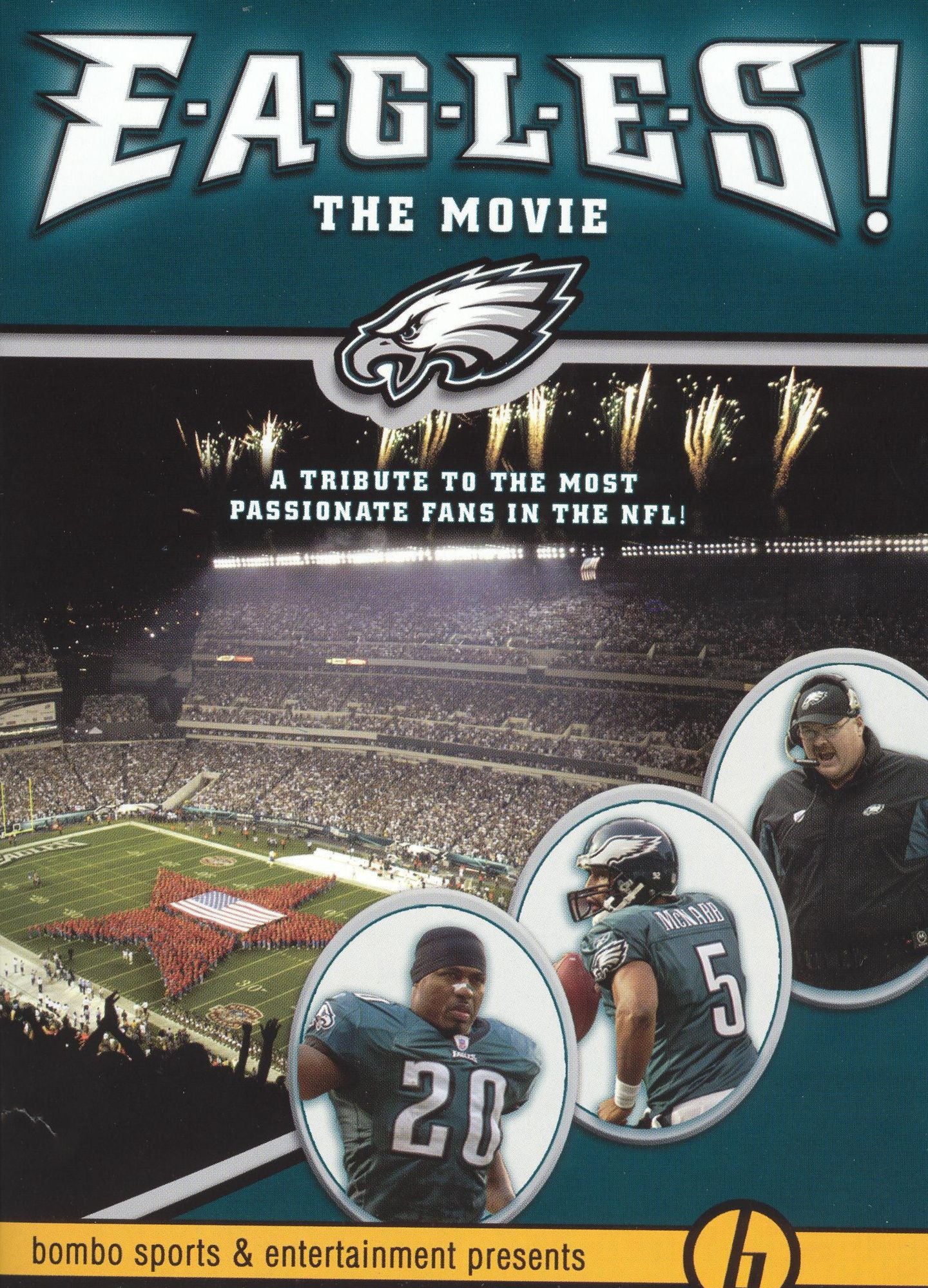 E-A-G-L-E-S! The Movie: A Tribute to the Most Passionate Fans in the NFL!