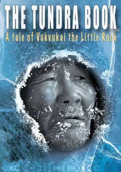 The Tundra Book: A Tale Of Vukvukai, The Little Rock