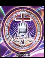 The Gospel Music Celebration, Pt. 2: Tribute to Bishop G.E. Patterson
