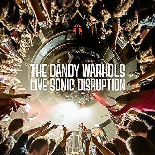Live Sonic Disruption (Dandy Warhols)
