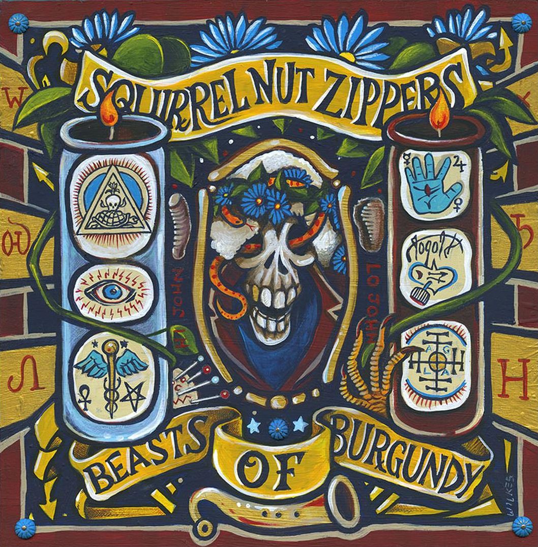 Beasts Of Burgundy (Squirrel Nut Zippers)