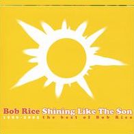 Shining Like the Son: The Best of Bob Rice