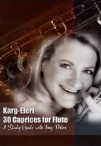Amy Porter: Karg-Elert 30 Caprices for Flute - A Study Guide
