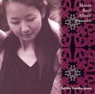 Yukiko Tanaka plays Mozart, Ravel, Alb?niz, Granados