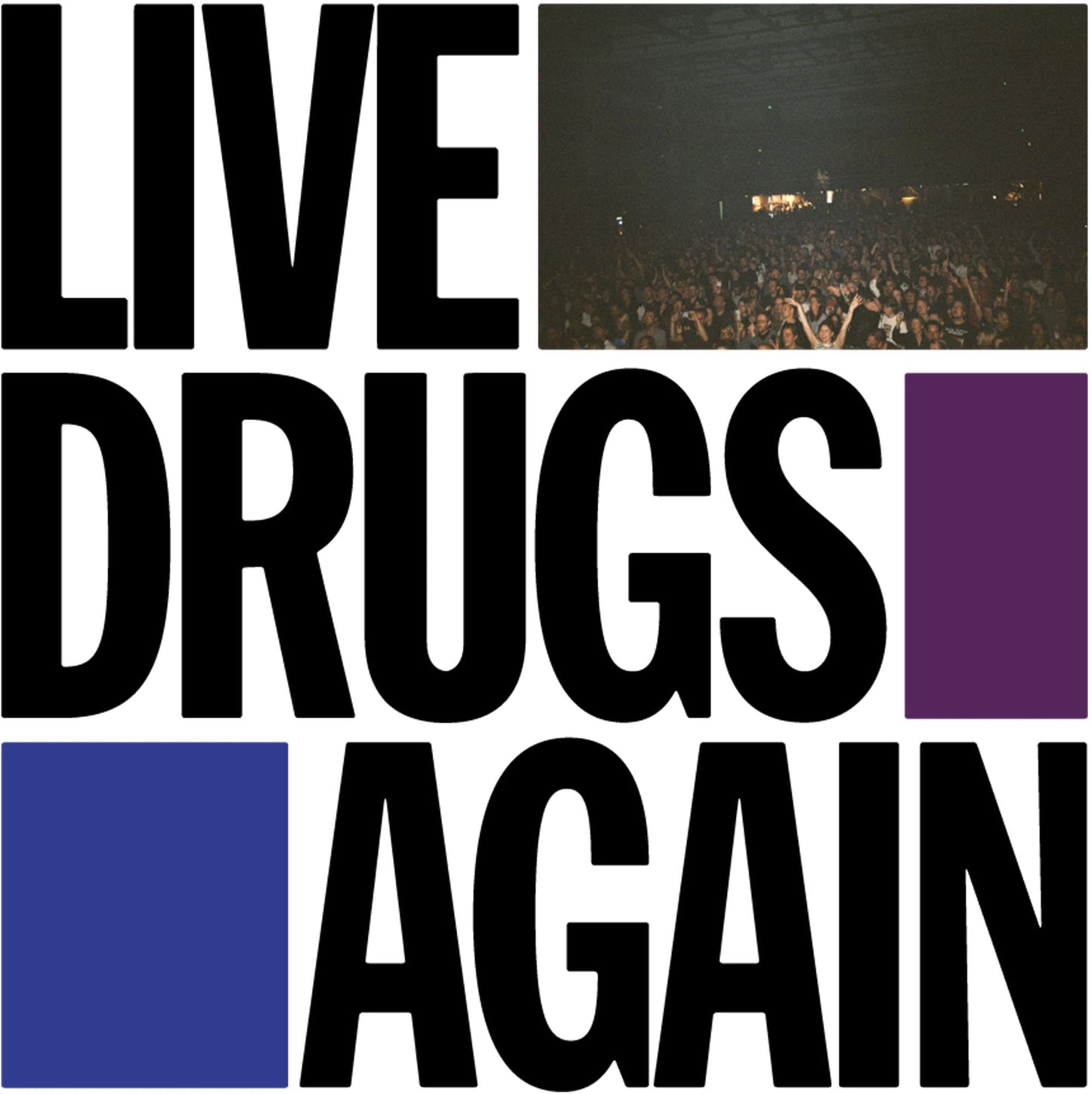 Live Drugs Again (War On Drugs)
