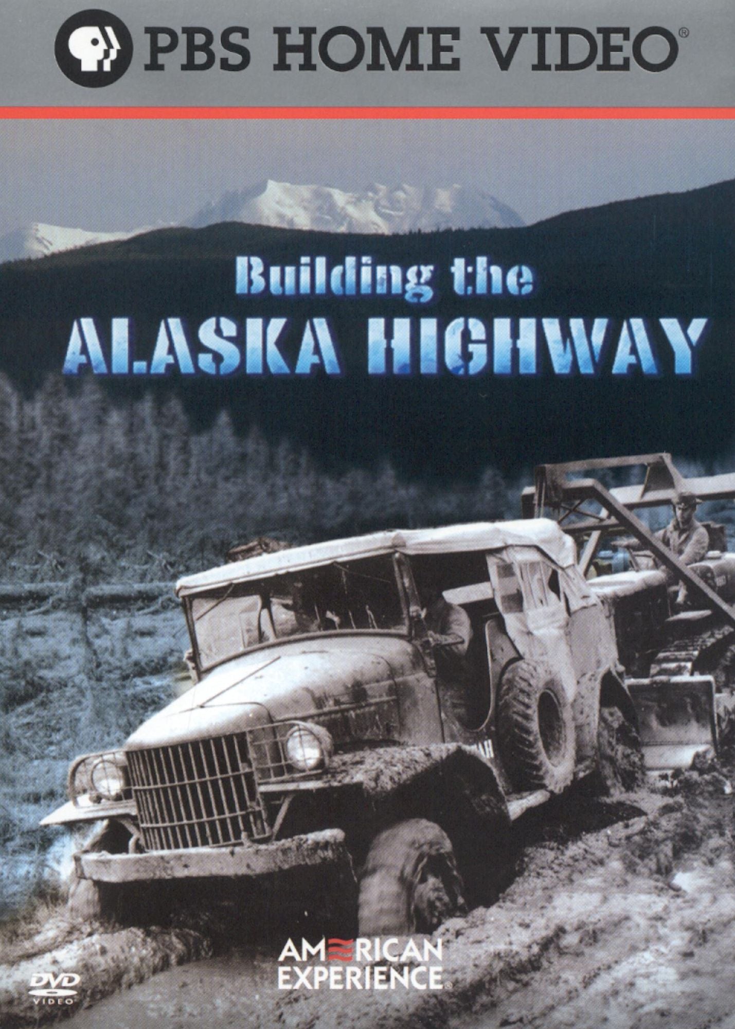 American Experience: Building the Alaska Highway