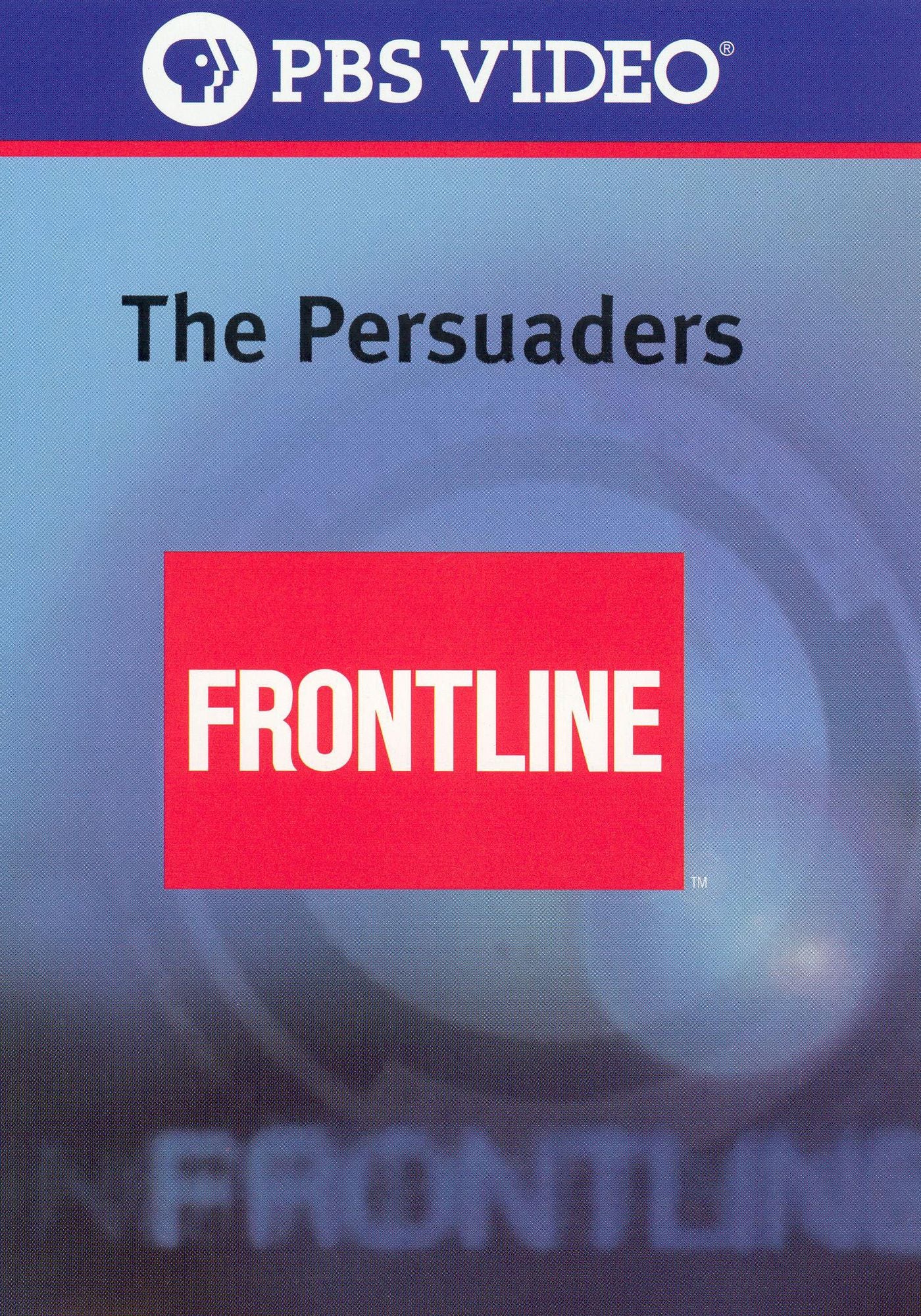 The Frontline: The Persuaders
