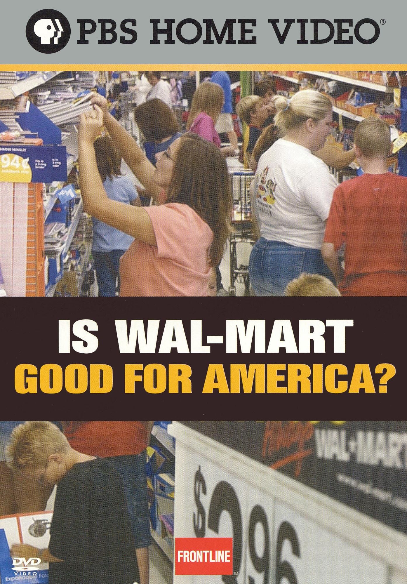 Frontline: Is Wal-Mart Good for America?