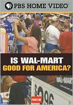Frontline: Is Wal-Mart Good for America?