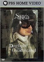 Secrets of the Dead: Dogfight Over Guadalcanal