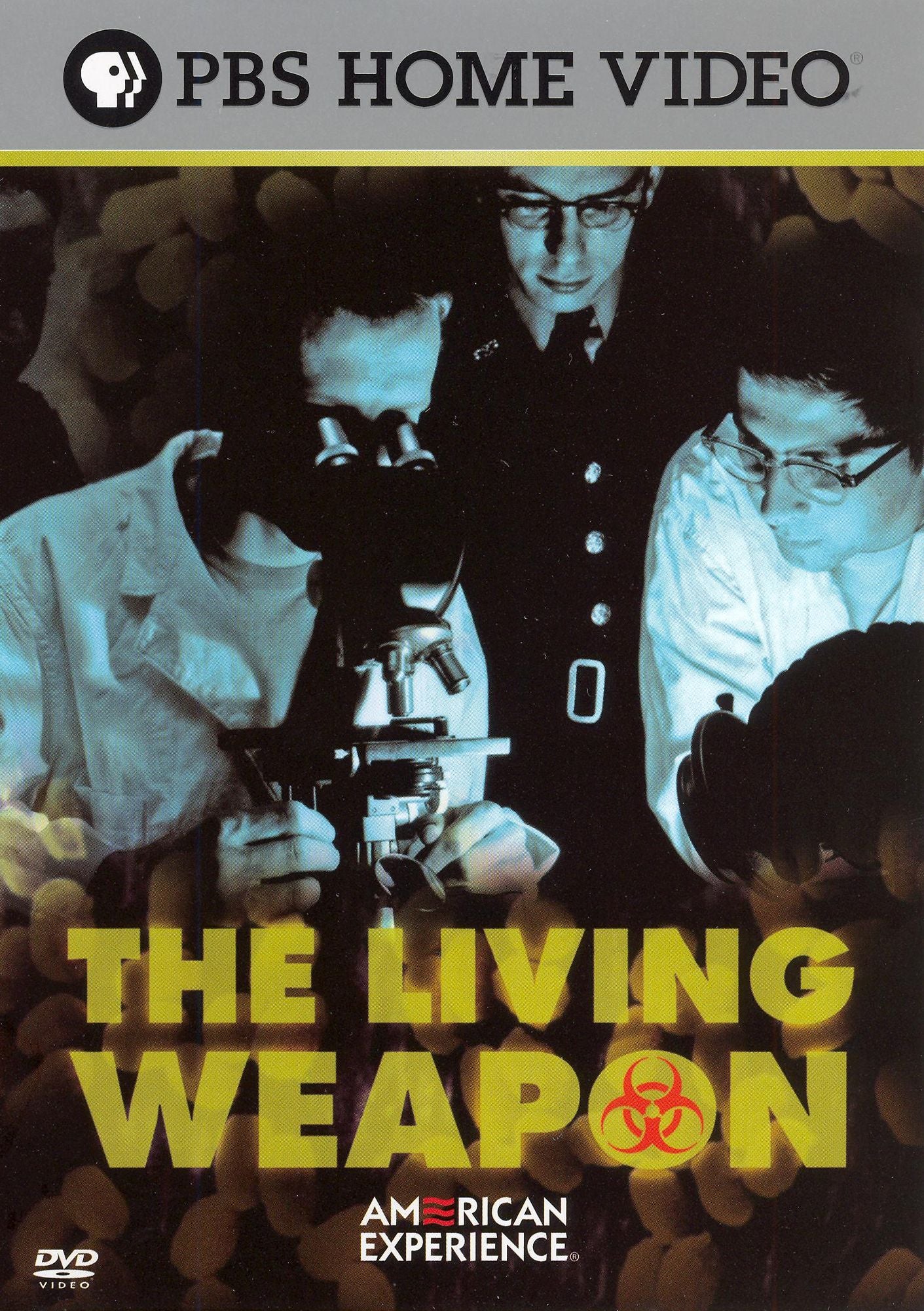American Experience: The Living Weapon